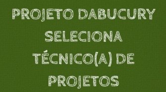 Projeto Dabucury abre chamada para Técnico/a de Projetos